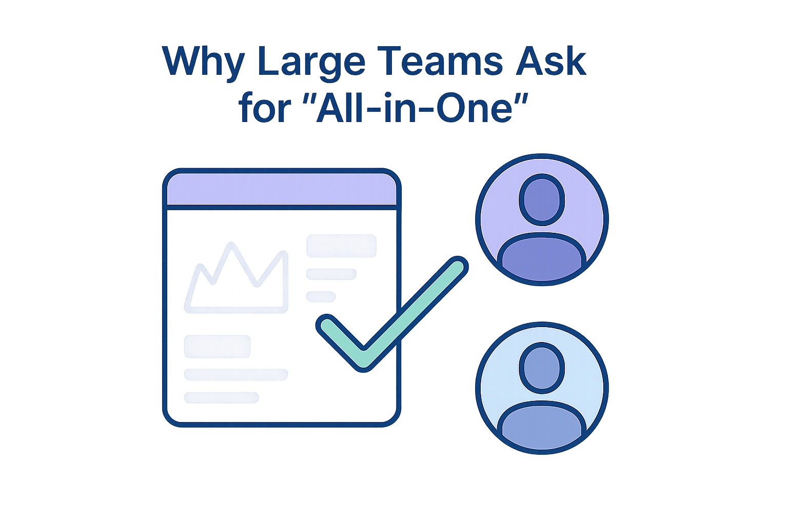 Why Large Teams Ask for "All-in-One"